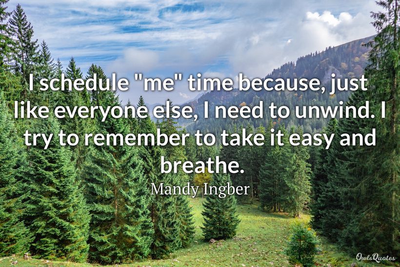 25 Unwind Quotes To Help You Feel At Ease