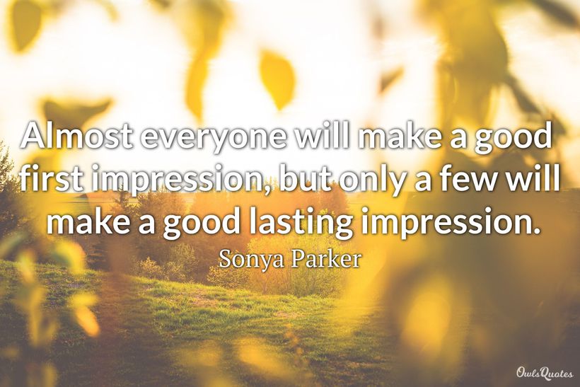 25 First Impression Quotes For You To Make The Right Impression