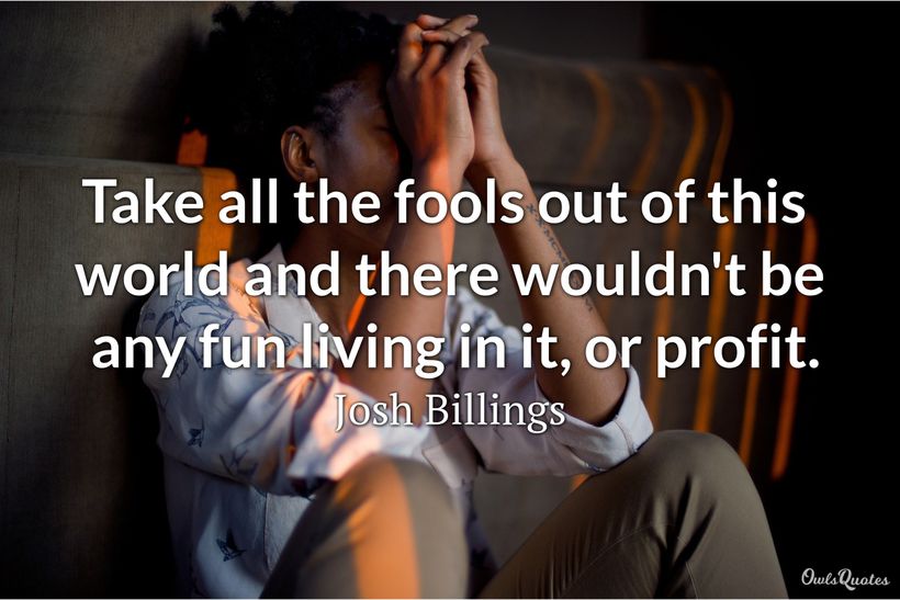 Top 30 Fool Quotes to Identify and Deal With Fools Around You