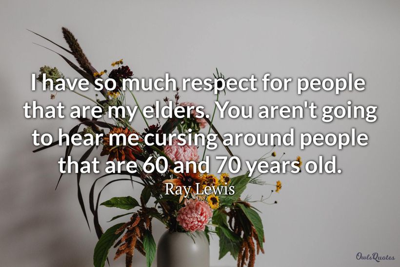 25 Quotes About Respecting Your Elders