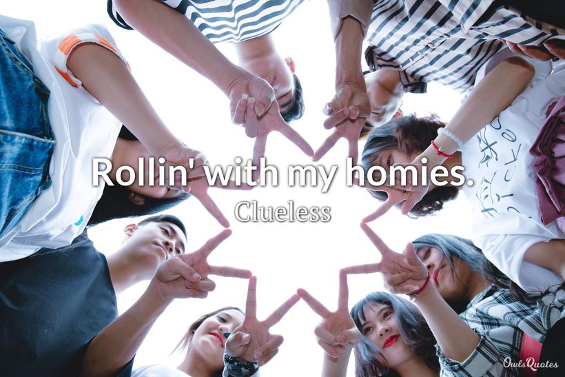 30 Homies Quotes