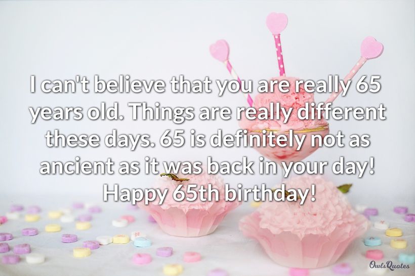 25 Happy 65th Birthday Messages and Quotes