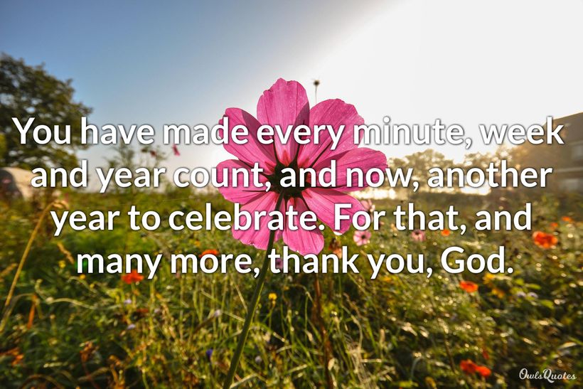 Top 25 "Thank You God for Another Year" Quotes