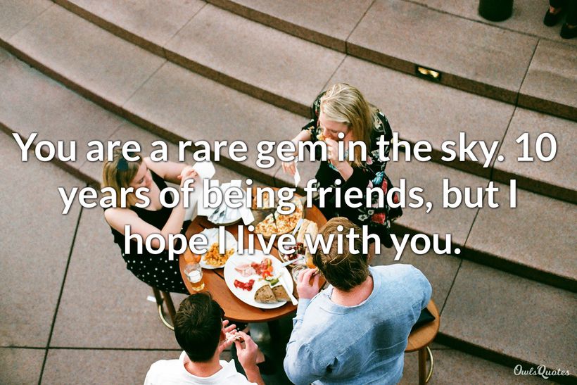 30 Quotes to Celebrate Friendship of 10+ Years