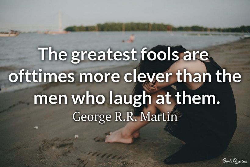 Top 30 Fool Quotes to Identify and Deal With Fools Around You