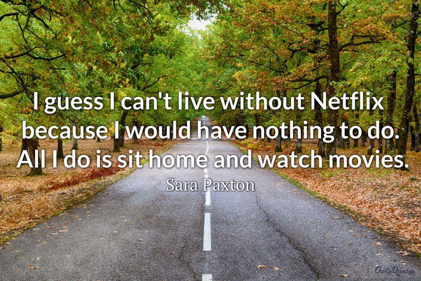 30 Netflix Quotes And Sayings