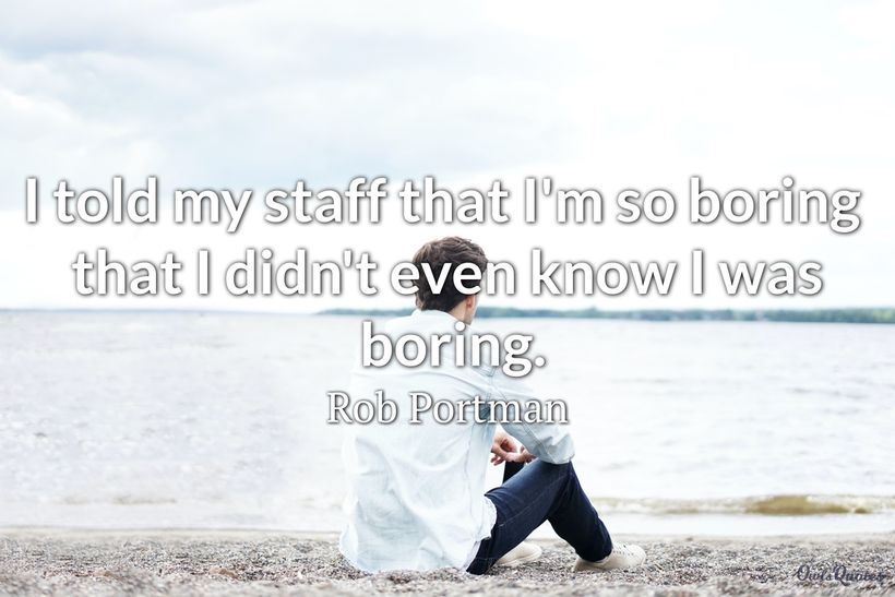 25 Best Boring Day Quotes to Make Your Day More Lively