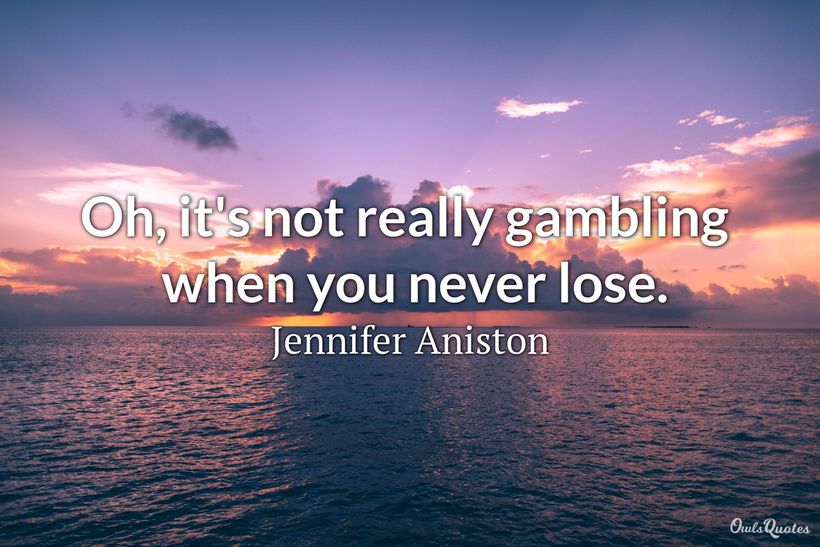 30 Quotes and Sayings on Gambling