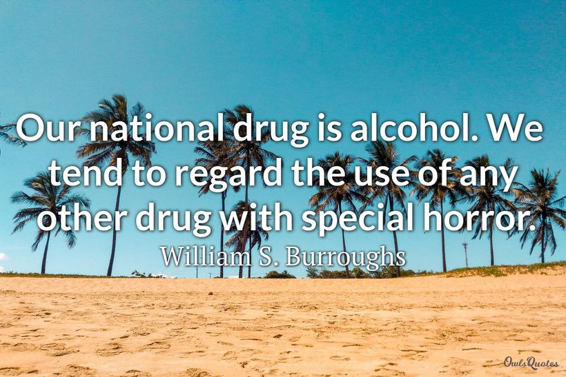 30 Alcohol Quotes That Will Inspire You Abstain from It