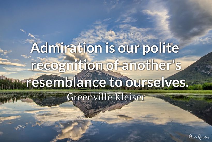 30 Meaningful Quotes About Admiration