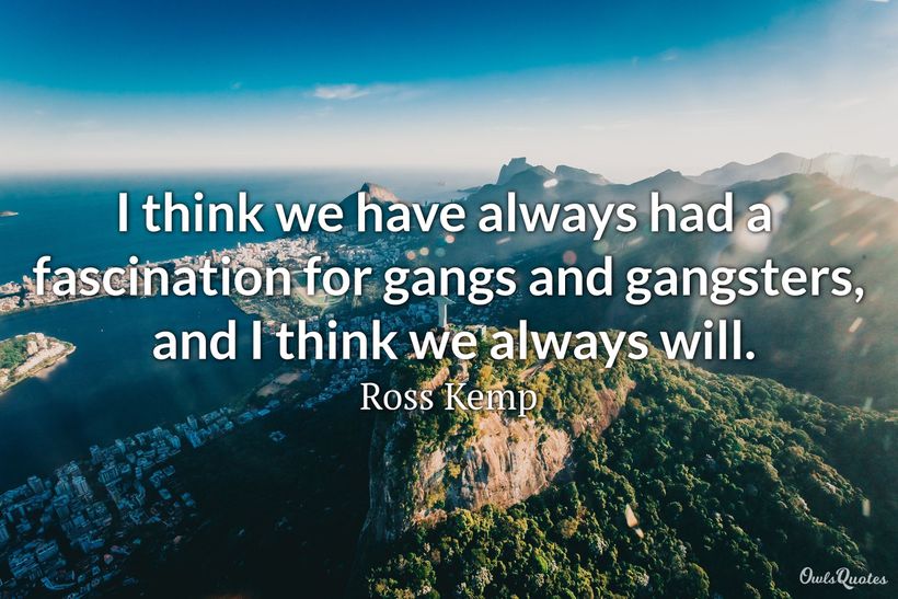 30 Gang Quotes and Sayings