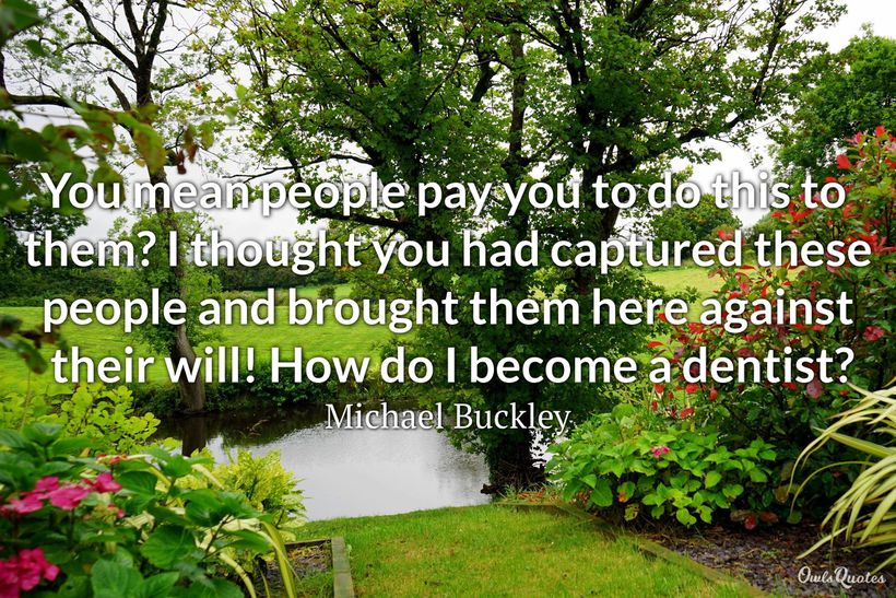 30 Dentist Quotes