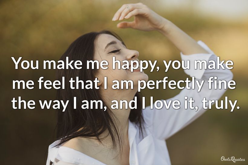 30 You Make Me Happy Quotes
