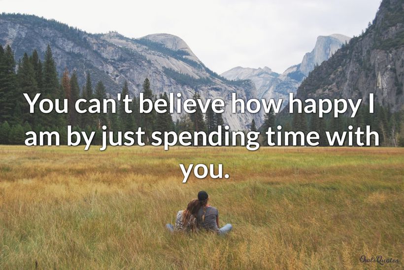 29 Quotes about spending time with someone you love