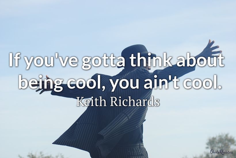 25 Cool Quotes to Make You Feel the Power of Being Cool