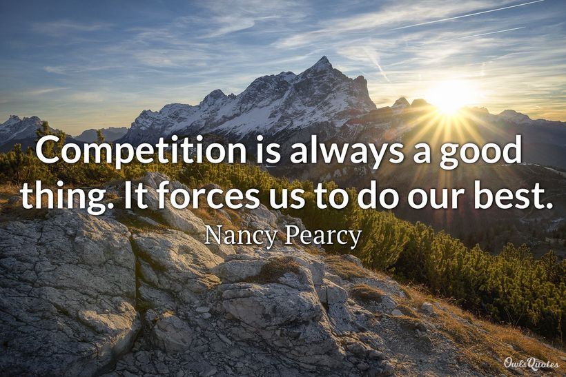 Competition Breeds Excellence Quote 25 Competition Quotes That Will Inspire You to Become a Winner