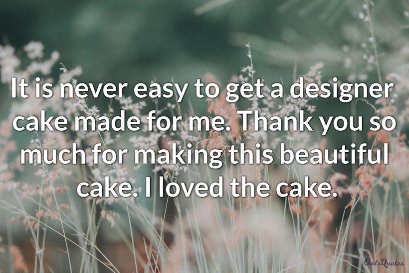 30 Thank You Message for Making Cake