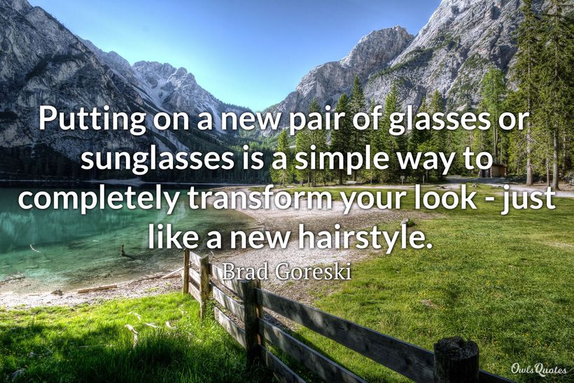 25 Best Glasses Quotes That Will Reveal the Beauty of Glasses