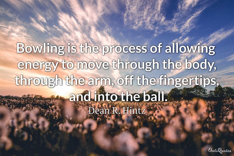 30 Inspirational Bowling Quotes