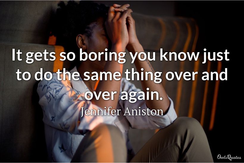 25 Best Boring Day Quotes to Make Your Day More Lively